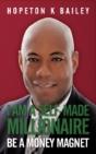 I Am A Self-Made Millionaire - Preview