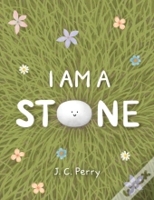 I Am A Stone