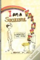 I Am A Successful Failure