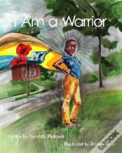 I Am A Warrior