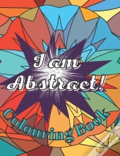 I Am Abstract! Colouring Book