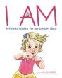I Am, Affirmations For Our Daughters - Preview