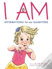 I Am, Affirmations For Our Daughters