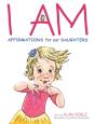 I Am, Affirmations For Our Daughters - Preview