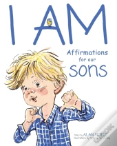 I Am, Affirmations For Our Sons
