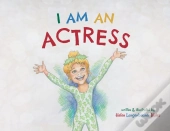 I Am An Actress