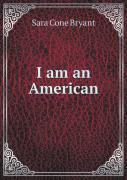I Am An American