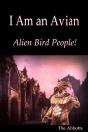 I Am An Avian : Alien Bird People! - Preview