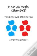 I Am An Echo Chamber