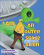 I Am An Outer Space Alien - Preview