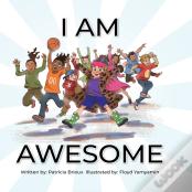 I Am Awesome