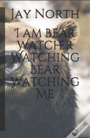 Capa do artigo I Am Bear Watcher Watching Bear Watching Me