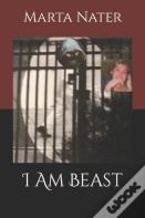 I Am Beast
