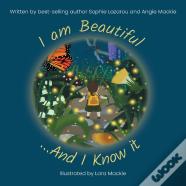 I Am Beautiful...And I Know It