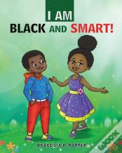 I Am Black And Smart