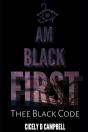 I Am Black First: Thee Black Code - Preview
