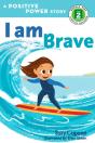 I Am Brave - Preview