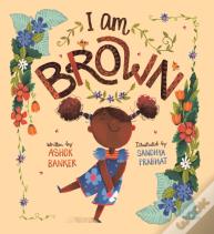 I Am Brown