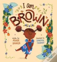 I Am Brown