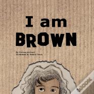 I Am Brown