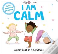 I Am Calm