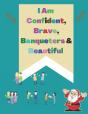 I Am Confident, Brave, Banqueters & Beautiful - Preview
