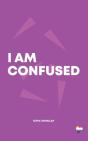 I Am Confused - Preview