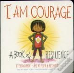 I Am Courage