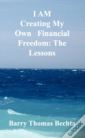 I Am Creating My Own Financial Freedom: