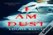 I Am Dust