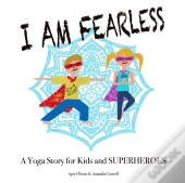 I Am Fearless