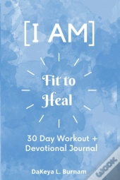 I Am Fit To Heal