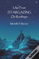 I Am From Stargazing On Rooftops