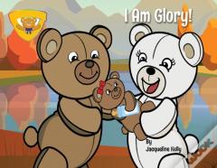 I Am Glory!