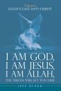 I Am God, I Am Jesus, I Am Allah, The Truth Will Set You Free - Preview