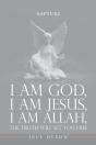 I Am God, I Am Jesus, I Am Allah, The Truth Will Set You Free - Preview