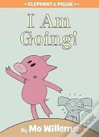 I Am Going!