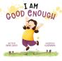 I Am Good Enough - Preview