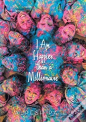 I Am Happier Than A Millionaire