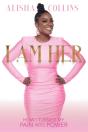 I Am Her - Preview