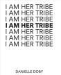 I Am Her Tribe - Preview