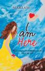 I Am Here - Preview