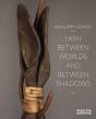 I Am I Between Worlds And Between Shadows - Preview