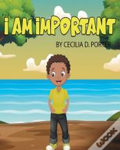 I Am Important!