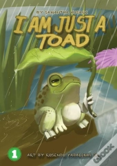 I Am Just A Toad
