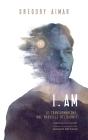 I. Am ; Le Transhumanisme, Une Nouvelle Religion ? - Preview