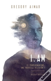 Capa do artigo I. Am ; Le Transhumanisme, Une Nouvelle Religion ?