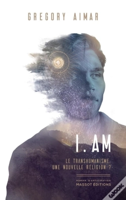 Capa do artigo I. Am ; Le Transhumanisme, Une Nouvelle Religion ?
