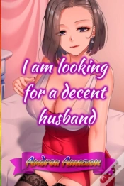 Capa do artigo I Am Looking For A Decent Husband