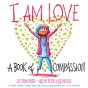 I Am Love: A Book Of Compassion - Preview